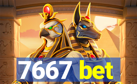 7667 bet